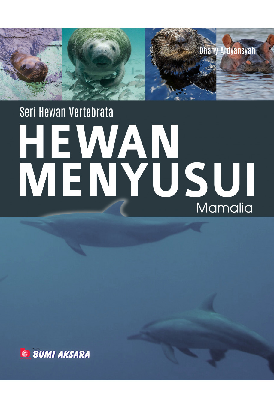Seri Hewan Vertebrata : Hewan Menyusui (Mamalia)
